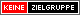 Keine Zielgruppe Keine Zielgruppe